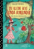 Cover: Die kleine Hexe Gunda Burgunder. Die Riesen-&Uuml;berraschung - Schneiderbuch