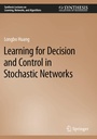 Cover: Learning for Decision and Control in Stochastic Networks - Springer