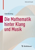 Cover: Die Mathematik hinter Klang und Musik - Birkh&auml;user