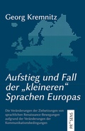 Cover: Aufstieg und Fall der "kleineren" Sprachen Europas - Praesens Verlag