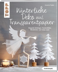 Abbildung von: Winterliche Deko aus Transparentpapier (kreativ.kompakt.) - Frech