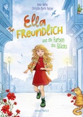 Cover: Ella Freundlich und die Farben des Gl&uuml;cks - Dragonfly