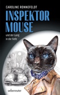 Cover: Inspektor Mouse und der Gang in die Tiefe (Inspektor Mouse, Bd. 1) - Ueberreuter