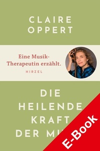 Abbildung von: Die heilende Kraft der Musik - Hirzel