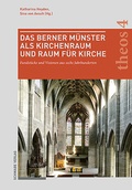 Cover: Das Berner M&uuml;nster als Kirchenraum und Raum f&uuml;r Kirche - Schwabe Verlagsgruppe AG Schwabe Verlag