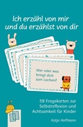 Cover: Ich erz&auml;hl von mir und du erz&auml;hlst von dir - 58 Fragekarten zur Selbstreflexion und Achtsamkeit f&uuml;r Kinder - Verlag an der Ruhr