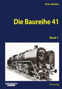 Abbildung von: Die Baureihe 41 - Band 1 - EK-Verlag - Eisenbahn-Kurier