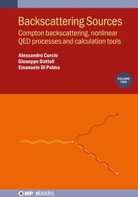 Enlarge image Cover: Backscattering Sources, Volume 2 - Institute of Physics Publishing