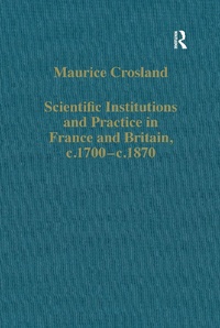 Bild: Scientific Institutions and Practice in France and Britain, c.1700-c.1870 - Routledge