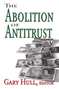 Abbildung von: The Abolition of Antitrust - Routledge