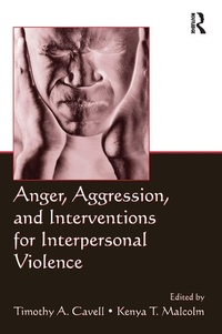 Enlarge image Cover: Anger, Aggression, and Interventions for Interpersonal Violence - Routledge