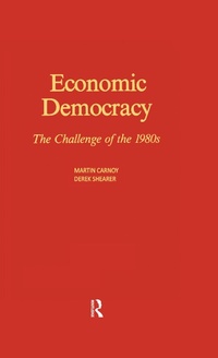 Abbildung von: Economic Democracy: The Challenge of the 1980's - Routledge