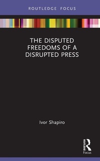 Abbildung von: The Disputed Freedoms of a Disrupted Press - Routledge
