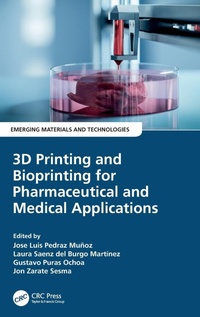 Abbildung von: 3D Printing and Bioprinting for Pharmaceutical and Medical Applications - CRC Press