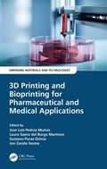 Cover: 3D Printing and Bioprinting for Pharmaceutical and Medical Applications - CRC Press