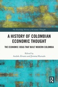 Cover: A History of Colombian Economic Thought - Routledge