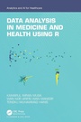 Cover: Data Analysis in Medicine and Health using R - Chapman & Hall/CRC