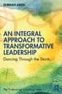 Cover: An Integral Approach to Transformative Leadership - Routledge