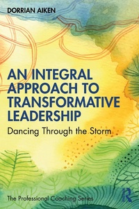 Abbildung von: An Integral Approach to Transformative Leadership - Routledge