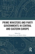 Cover: Prime Ministers and Party Governments in Central and Eastern Europe - Routledge