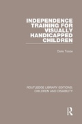 Cover: Independence Training for Visually Handicapped Children - Routledge