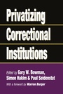 Cover: Privatizing Correctional Institutions - Routledge