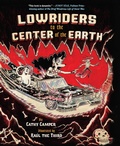 Cover: Lowriders to the Center of the Earth - Chronicle Books LLC