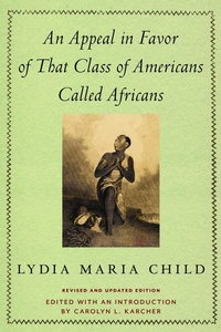 Abbildung von: An Appeal in Favor of That Class of Americans Called Africans - University of Massachusetts Press
