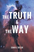 Cover: The Truth and The Way - Page Publishing, Inc.