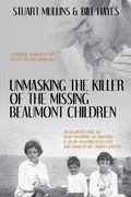 Cover: Unmasking the Killer of the Missing Beaumont Children - Stuart Mullins