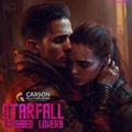 Cover: Starfall: Crossed Lovers - Carson Kelly Publishing, LLC