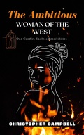 Cover: The Ambitious Woman of The West - Christopher Campbell