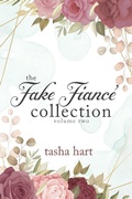 Cover: The Fake Fianc&eacute; Collection Volume Two (UnReal Marriage) - Summerhouse Publishing