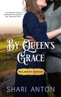 Cover: By Queen's Grace (Wilmont, #3) - Anton Publish