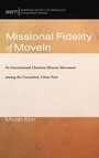 Cover: Missional Fidelity of Movein - Pickwick Publications