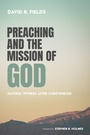 Cover: Preaching and the Mission of God - Wipf & Stock Publishers