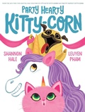 Cover: Party Hearty Kitty-Corn - Abrams Books for Young Readers
