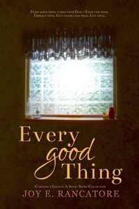 Enlarge image Cover: Every Good Thing - Logos & Mythos Press LLC