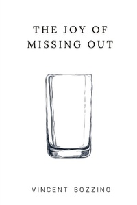 Abbildung von: The Joy of Missing Out - Libertine Press