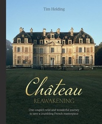 Abbildung von: Chateau Reawakening - Hardie Grant Books