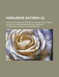 Cover: Horazens Satiren; Aus Dem Lateinischen Ubersetzt Und Mit Einleitungen Und Erlauternden Anmerkungen Versehen (2) - Rarebooksclub.com