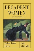 Cover: Decadent Women - Reaktion Books