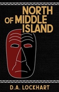 Cover: North of Middle Island - Kegedonce Press