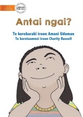 Cover: Who Am I? - Antai Ngai? (Te Kiribati) - Library for All