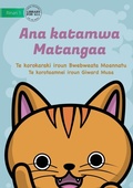 Cover: Matangaa's Cat - Ana katamwa Matangaa (Te Kiribati) - Library for All