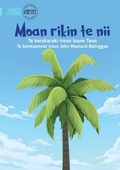 Cover: The First Coconut Tree - Moan rikin te nii (Te Kiribati) - Library for All