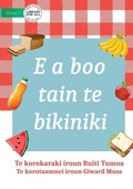 Cover: It's Picnic Time - E a boo tain te bikiniki (Te Kiribati) - Library for All
