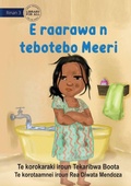 Cover: Meeri Doesn't Like Bathing - E raarawa n tebotebo Meeri (Te Kiribati) - Library for All