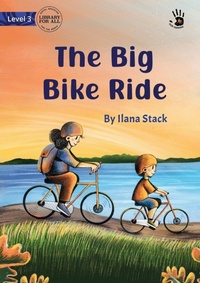 Enlarge image Cover: The Big Bike Ride - Our Yarning - Library for All