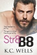 Cover: Str8 B8 - K.C. Wells